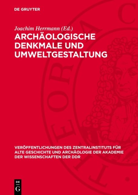 Archaologische Denkmale Und Umweltgestaltung