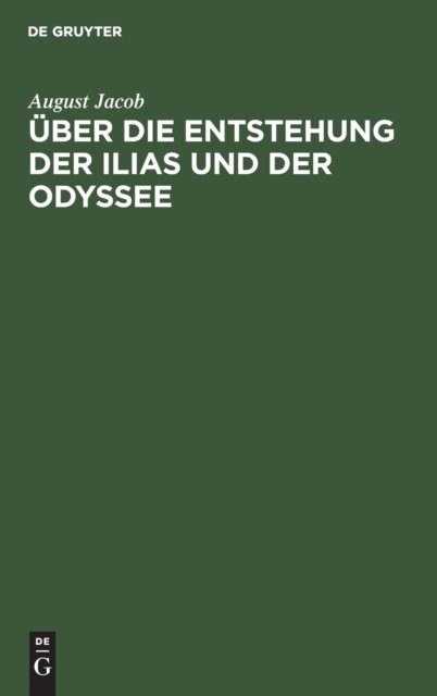Uber Die Entstehung Der Ilias Und Der Odyssee