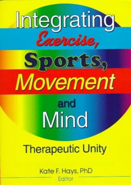 Integrating Exercise, Sports, Movement, and Mind