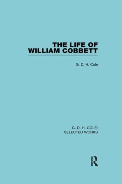 The Life of William Cobbett