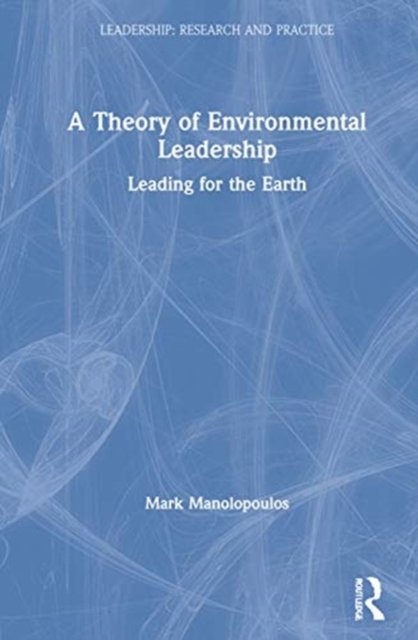 A Theory of Environmental Leadership