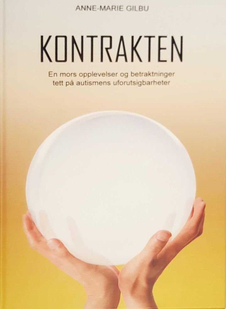 Kontrakten - en mors opplevelser og betraktninger tett på autismens uforutsigbarheter