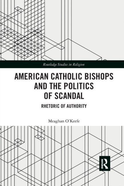 American Catholic Bishops and the Politics of Scandal