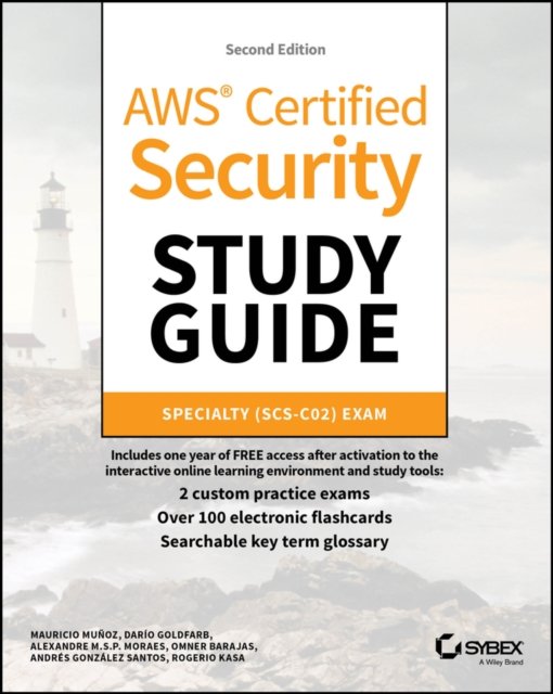 AWS Certified Security Study Guide: Specialty (SCS –C02) Exam, Second Edition