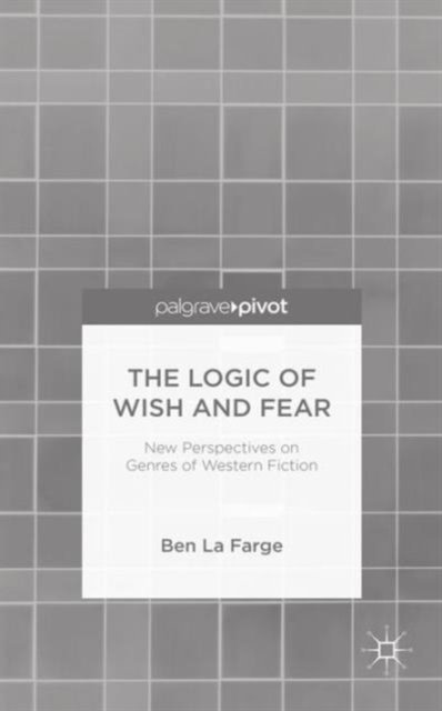 The Logic of Wish and Fear