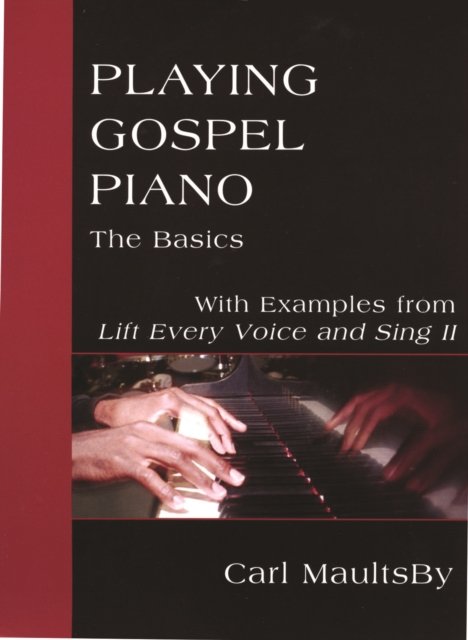 Playing Gospel Piano: The Basics