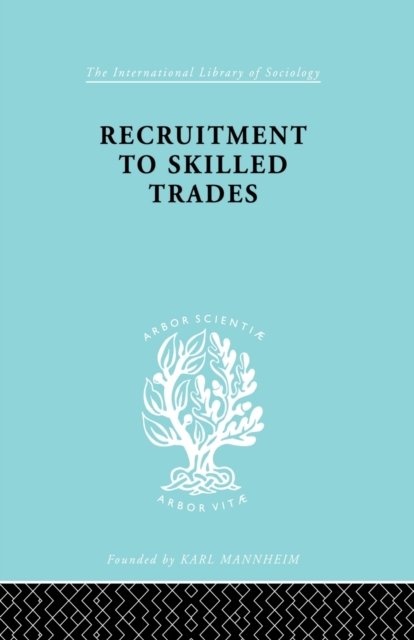 Recruitment to Skilled Trades