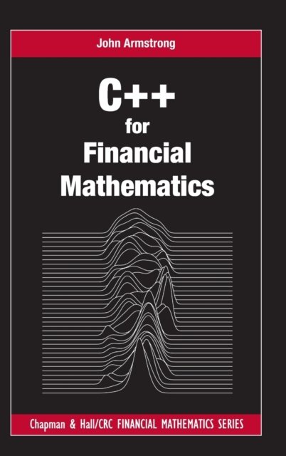 C++ for Financial Mathematics