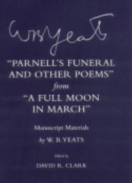 "Parnell's Funeral and Other Poems" from "a Full Moon in March"