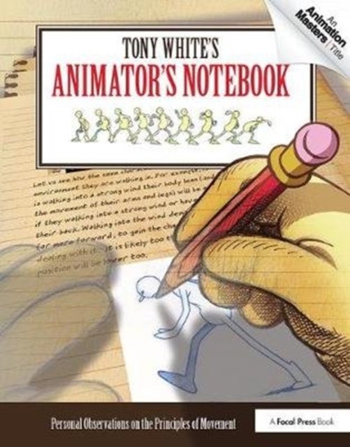 Tony White''s Animator''s Notebook