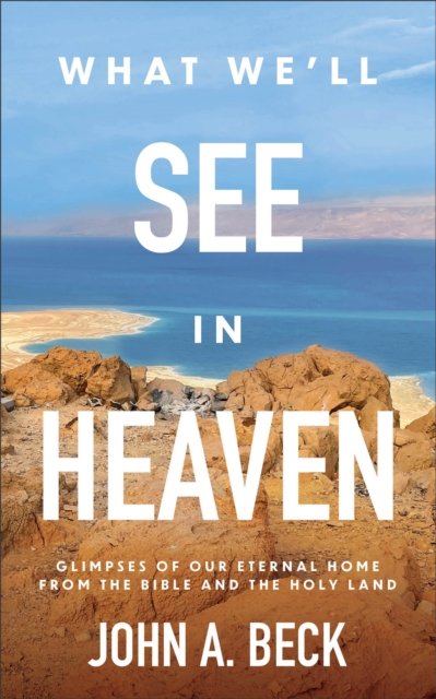 What We'll See in Heaven