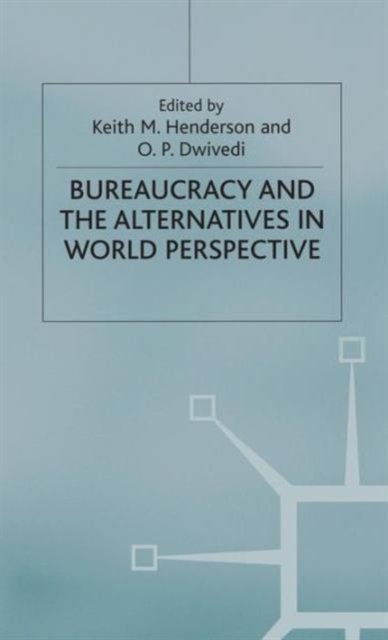 Bureaucracy and the Alternatives in World Perspective