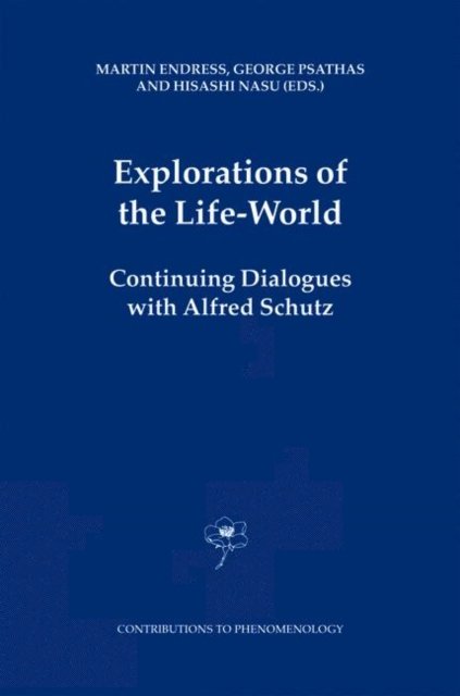 Explorations of the Life-World