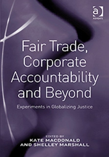 Fair Trade, Corporate Accountability and Beyond