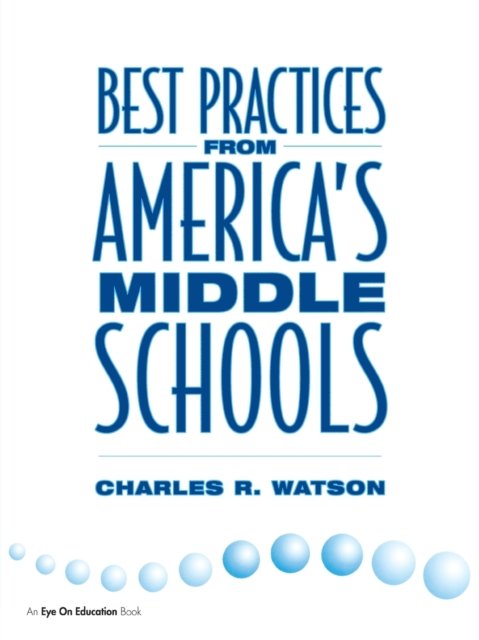 Best Practices From America''s Middle Schools