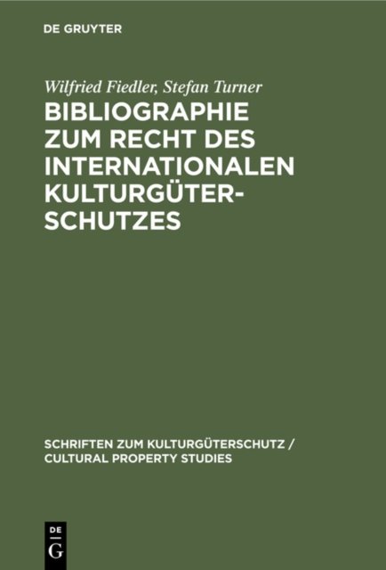 Bibliographie Zum Recht Des Internationalen Kulturguterschutzes