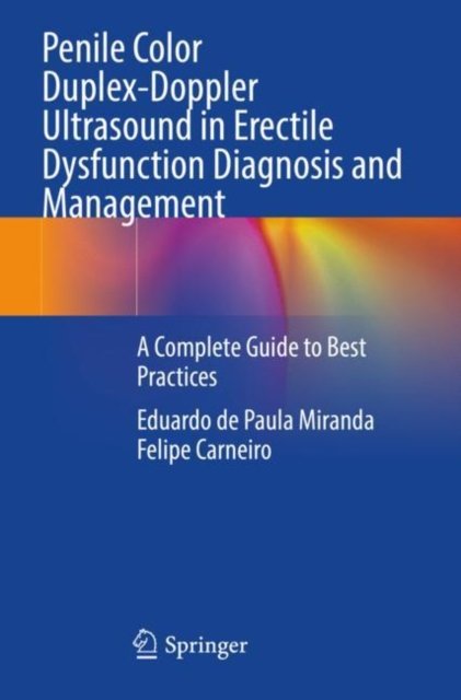 Penile Color Duplex-Doppler Ultrasound in Erectile Dysfunction Diagnosis and Management