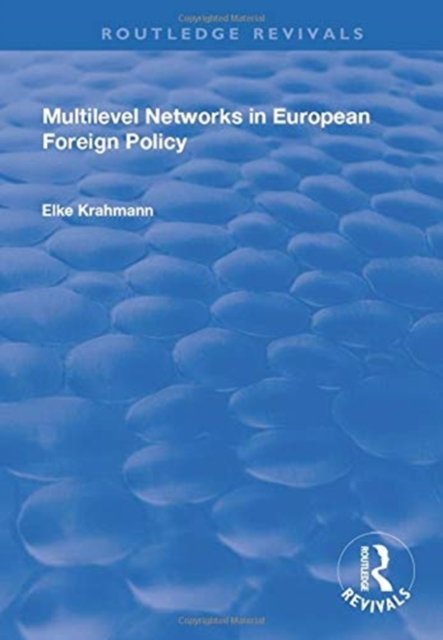 Multilevel Networks in European Foreign Policy