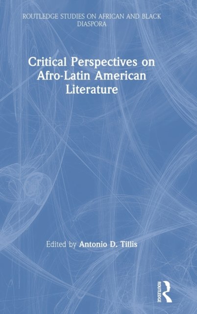 Critical Perspectives on Afro-Latin American Literature