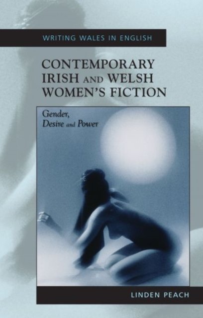 Contemporary Irish and Welsh Women''s Fiction