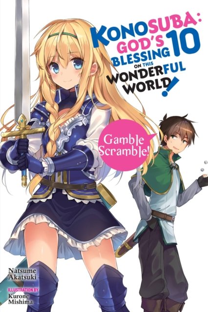 Konosuba: God''s Blessing on This Wonderful World!, Vol. 10 (light novel)