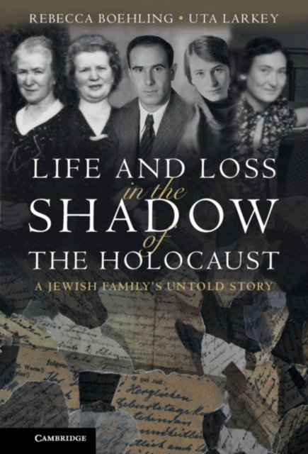 Life and Loss in the Shadow of the Holocaust