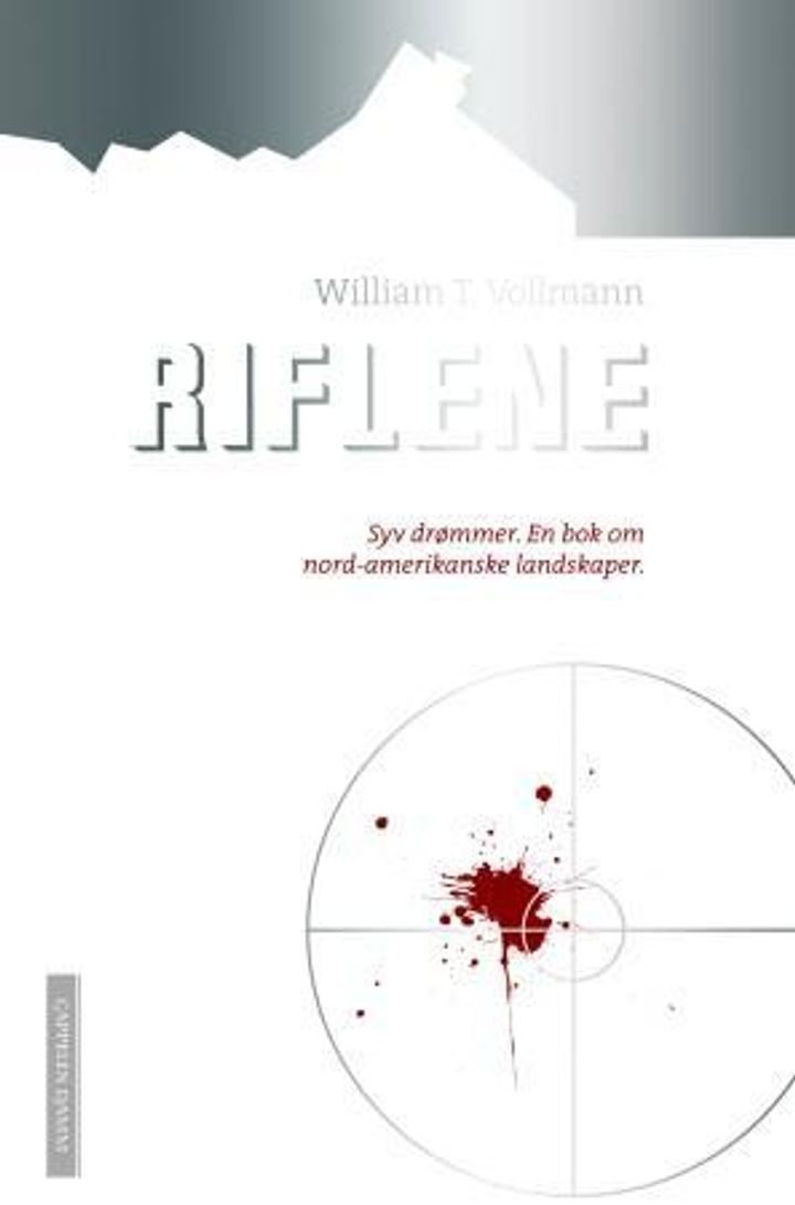 Riflene - syv drømmer : en bok om nord-amerikanske landskaper