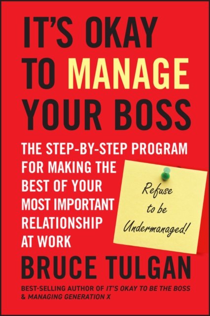 It''s Okay to Manage Your Boss