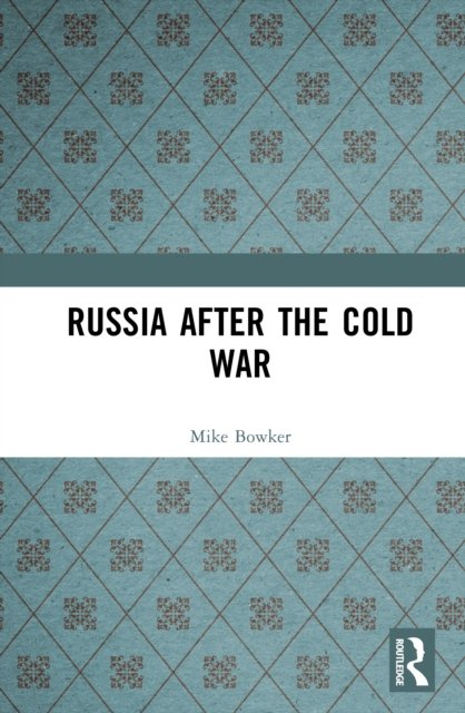 Russia after the Cold War