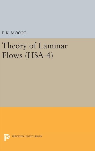 Theory of Laminar Flows. (HSA–4), Volume 4