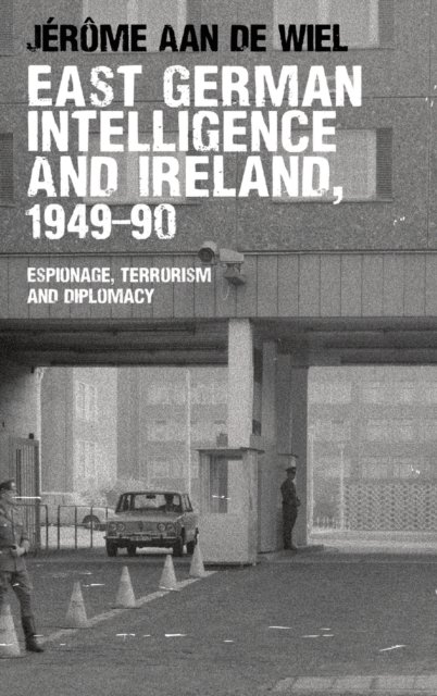 East German Intelligence and Ireland, 1949–90
