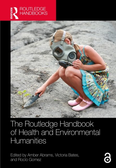 The Routledge Handbook of Health and Environmental Humanities