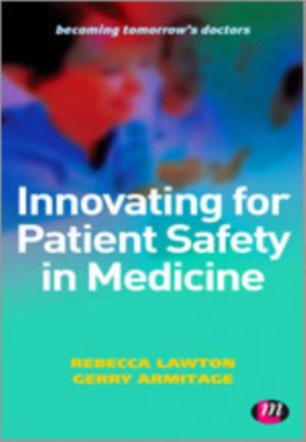 Innovating for Patient Safety in Medicine