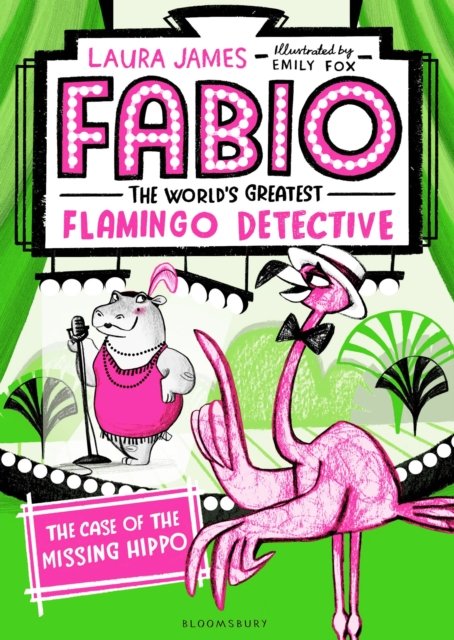 Fabio The World''s Greatest Flamingo Detective: The Case of the Missing Hippo