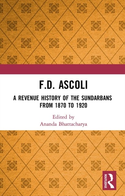 F.D. Ascoli: A Revenue History of the Sundarbans