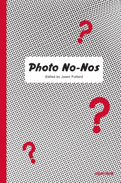 Photo No-Nos: Meditations on What Not to Photograph