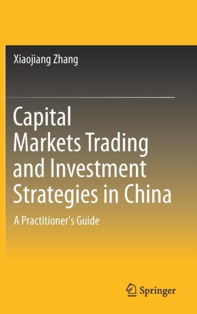 Capital Markets Trading and Investment Strategies in China