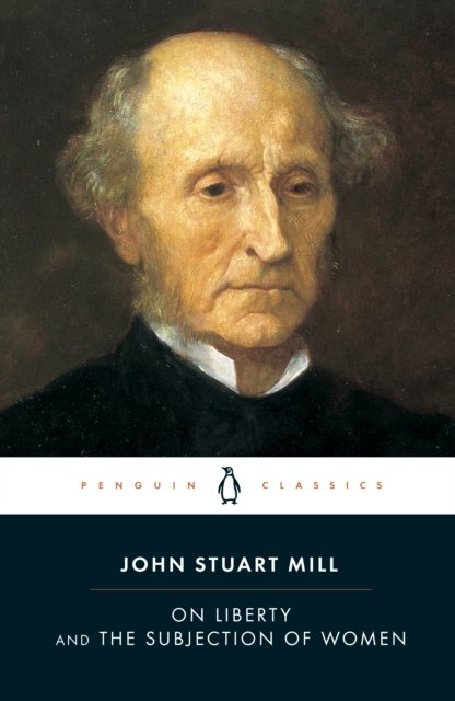 On Liberty and the Subjection of Women