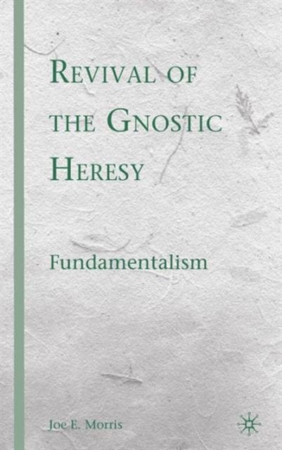 Revival of the Gnostic Heresy
