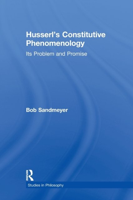 Husserl's Constitutive Phenomenology