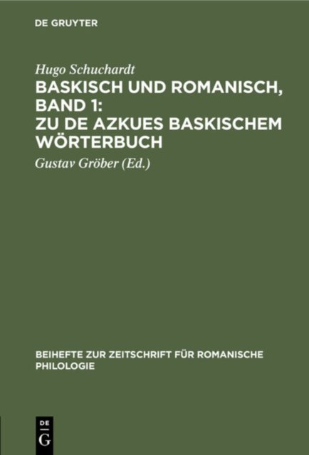 Baskisch und Romanisch, Band 1: Zu de Azkues Baskischem Worterbuch
