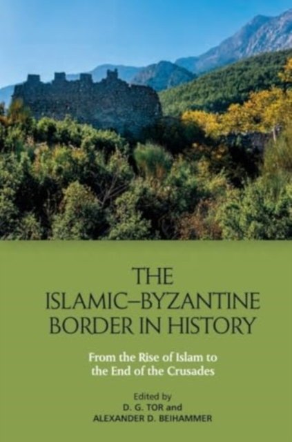 The Islamic?byzantine Border in History