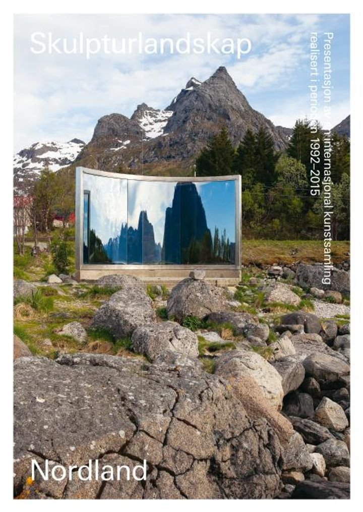 Skulpturlandskap Nordland = Artscape Nordland : presentation of an international art collection created between 1992 and 2015