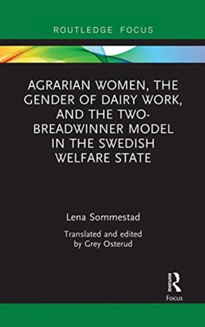 Agrarian Women, the Gender of Dairy Work, and the Two-breadwinner Model in the Swedish Welfare State