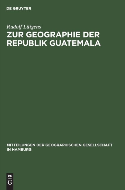 Zur Geographie Der Republik Guatemala