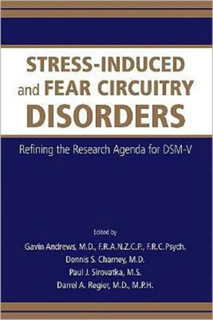 Stress-Induced and Fear Circuitry Disorders