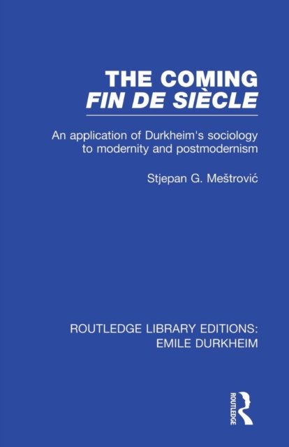 The Coming Fin De Siecle