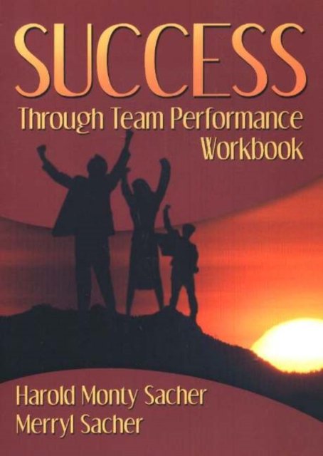 Success Through Team Performance Workbook