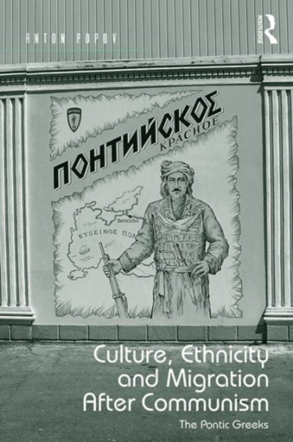 Culture, Ethnicity and Migration After Communism