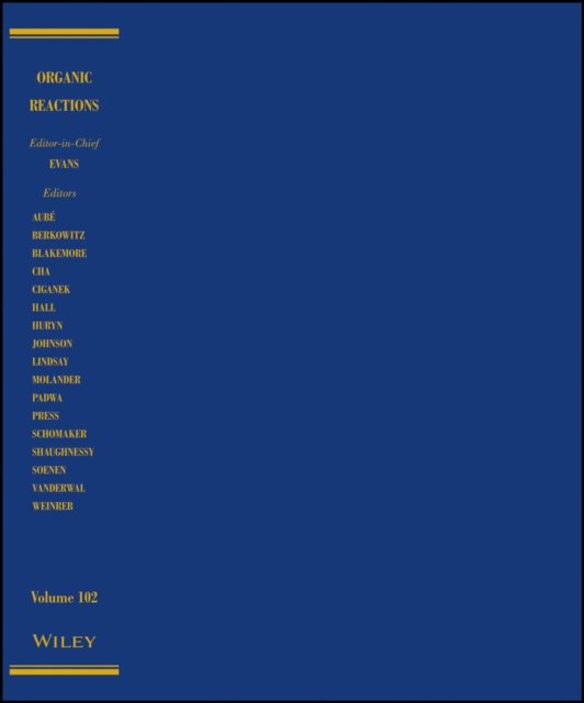 Organic Reactions, Volume 102